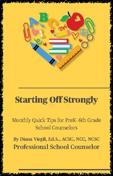 Preview of Starting Off Strong: Monthly Quick Tips for PreK-6th Grade School Counselors