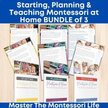 Preview of Starting, Planning & Teaching Montessori at Home BUNDLE of 3