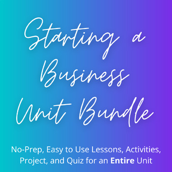 Preview of Starting a Business Unit Bundle - Lessons, Activities, Project & Quiz