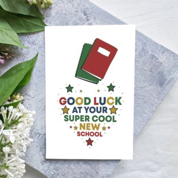 Starting A New School Printable Good Luck Card By Kirsty Yiu 