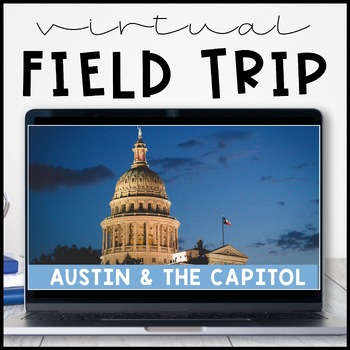 Preview of State Capitol Virtual Field Trip to Austin, Texas