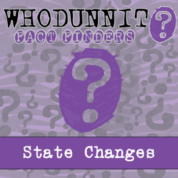 Preview of State Changes Whodunnit Activity - Printable & Digital Game Options