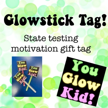 Preview of State Testing Motivation Glowstick Tag