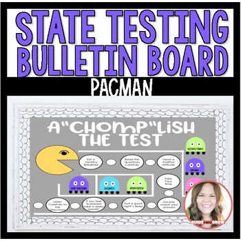 Preview of State Testing Pacman Bulletin Board