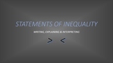 Statements of Inequality: Writing, Explaining & Interpreting