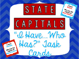 States and Capitals "I have...who has?" Cards