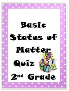 Preview of States of Matter Basic Quiz-2nd Grade