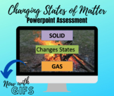 States of Matter - Changing States POWERPOINT!