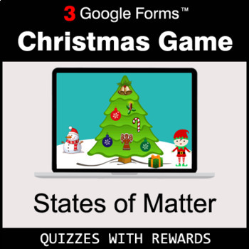 States of Matter | Christmas Decoration Game | Google Forms ...