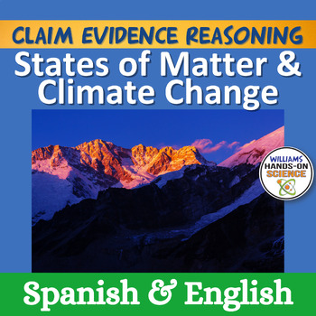Preview of States of Matter Claim Evidence Reasoning Climate Change CER Incudes Spanish