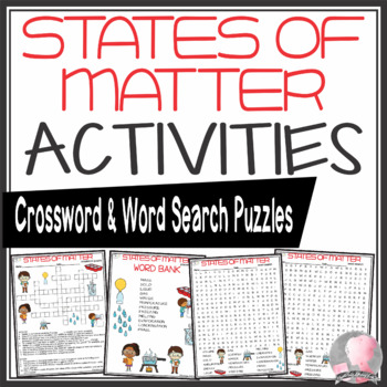Preview of States of Matter Activities Crossword Puzzle and Word Searches