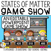 States of Matter Game Show Properties of Matter, Solids Li