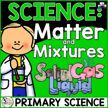 Preview of States of Matter, Mixtures and Solutions a Primary Grades Science Unit