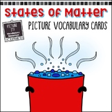 States of Matter Picture Vocabulary Cards