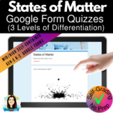 States of Matter Quiz /Google Forms™ / 3 levels (self-grading)