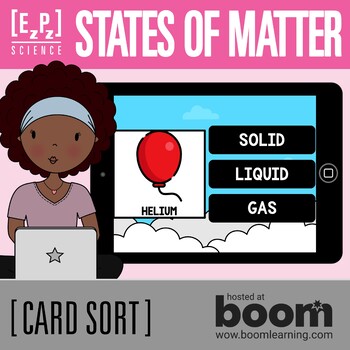 Preview of States of Matter Science Boom Cards™- Interactive Digital Science Card Sort