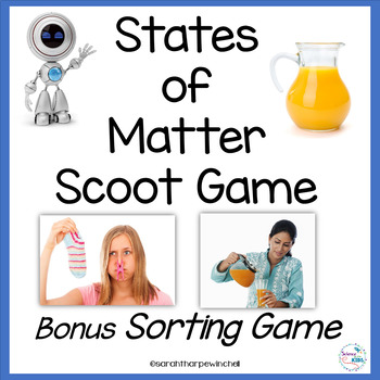 Preview of States of Matter Game Scoot and Sort Solid Liquid Gas Worksheets Interactive