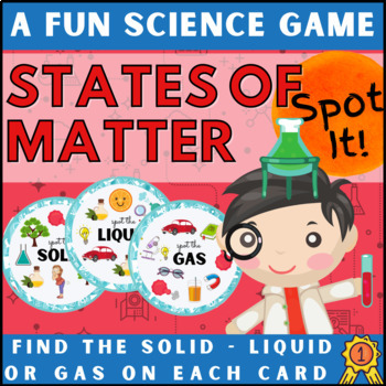 Preview of States of Matter Solid Liquid Gas SPOT IT CARD GAME Science Center Fun