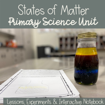 Preview of Low Prep States of Matter Science Unit with Interactive Journal and Experiments