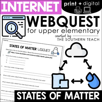 Preview of States of Matter WebQuest - Internet Scavenger Hunt Digital Inquiry Activities