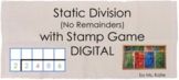 Static Division (No Remainders) with Stamp Game DIGITAL
