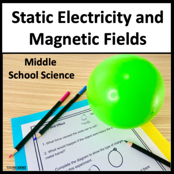 Preview of Static Electricity and Magnetic Strength & Making an  Electromagnet MS-PS2-3.
