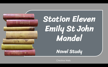 Preview of Station Eleven Novel Study