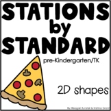 Stations by Standard 2D Shapes for Pre-K
