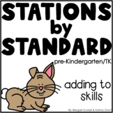 Stations by Standard Adding To Skills for Pre-K