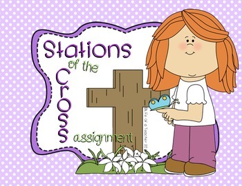 Preview of Stations of the Cross {Full Assignment}