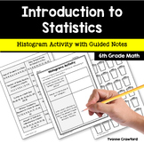 Statistics 6th Grade Math | Histogram Activity Guided Notes