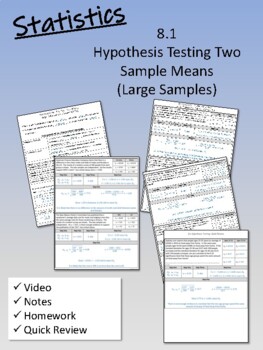 Preview of Statistics 8.1 Hypothesis Testing Two Sample Means (Large Samples)