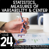 Statistics Measures of Variability and Center 6th Grade Ma
