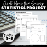 Statistics & Probability: Create Your Own Survey