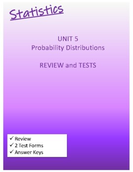 Preview of Statistics Unit 5  Probability Distributions--Review and Tests