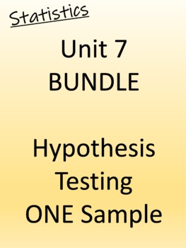 Preview of Statistics Unit 7:  Hypothesis Testing for ONE Sample BUNDLE
