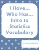 Statistics Vocabulary I Have Who Has Activity