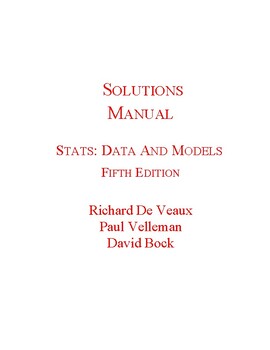 Preview of Stats Data: Models 5th Edition By David Bock, Paul Velleman_SOLUTIONS MANUAL