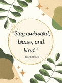 Stay Awkward, Brave, and Kind Classroom Poster