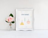 Stay Curious Beakers Printable Poster