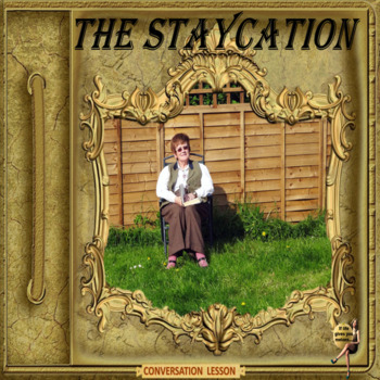 Preview of Staycation  - an ESL adult conversation holiday lesson in google slides format