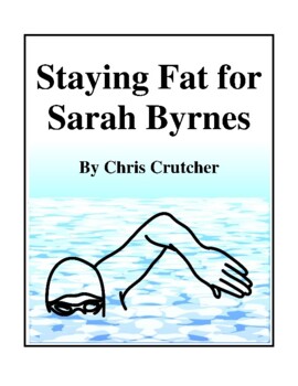 Preview of Staying Fat for Sarah Byrnes (by Chris Crutcher) Study Guide
