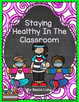 Preview of Staying Healthy In The Classroom