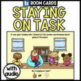 Staying On Task | Boom Cards | Social Skills | Attention & Focus