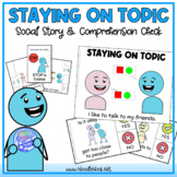 Staying on Topic - A Social Story (Social Skills in Elemen