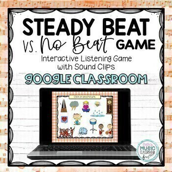 Preview of Steady Beat vs. No Beat Interactive Listening Game for Google Slides