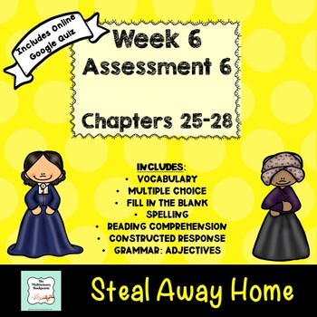 Preview of Steal Away Home Assessment 6: Chapters 25-28 with Distance Learning