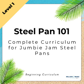Preview of Steel Pan 101 - Curriculum for Jumbie Jam Pans / Steel Pan