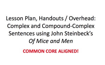 Preview of Steinbeck- Of Mice and Men: Complex & Compound Complex Sentences- Lesson Plan