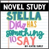 Stella Diaz Has Something to Say Novel Study